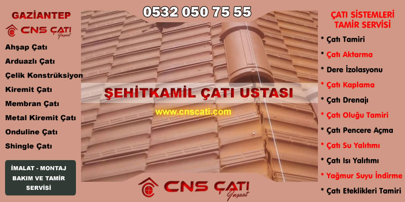 Şehitkamil Çatı Ustası